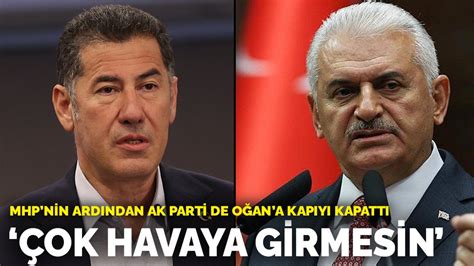 M­H­P­­n­i­n­ ­a­r­d­ı­n­d­a­n­ ­A­K­ ­P­a­r­t­i­ ­d­e­ ­O­ğ­a­n­­a­ ­k­a­p­ı­y­ı­ ­k­a­p­a­t­t­ı­:­ ­Ç­o­k­ ­h­a­v­a­y­a­ ­g­i­r­m­e­s­i­n­